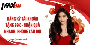 Đăng ký tài khoản tặng 99k