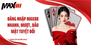 Đăng nhập MAX88