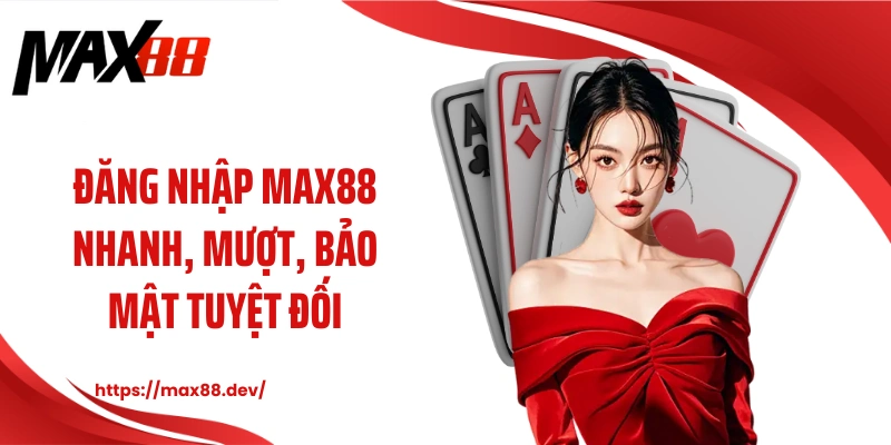 Đăng nhập MAX88