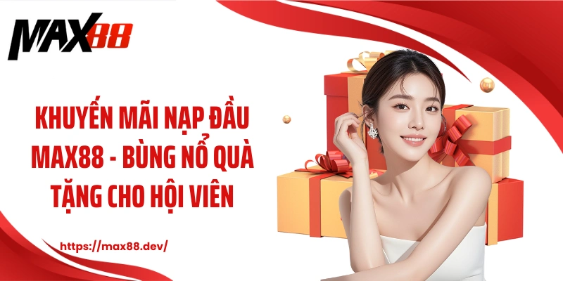 Khuyến mãi nạp đầu MAX88