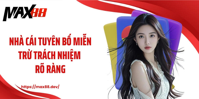 Nhà cái tuyên bố miễn trừ trách nhiệm rõ ràng