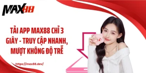 Tải app MAX88