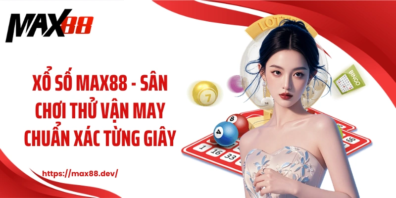 Xổ số MAX88
